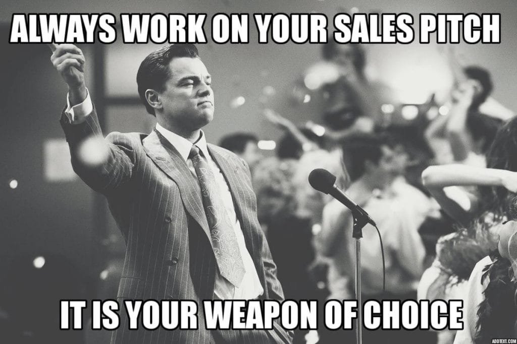 Always work on your sales pitch 