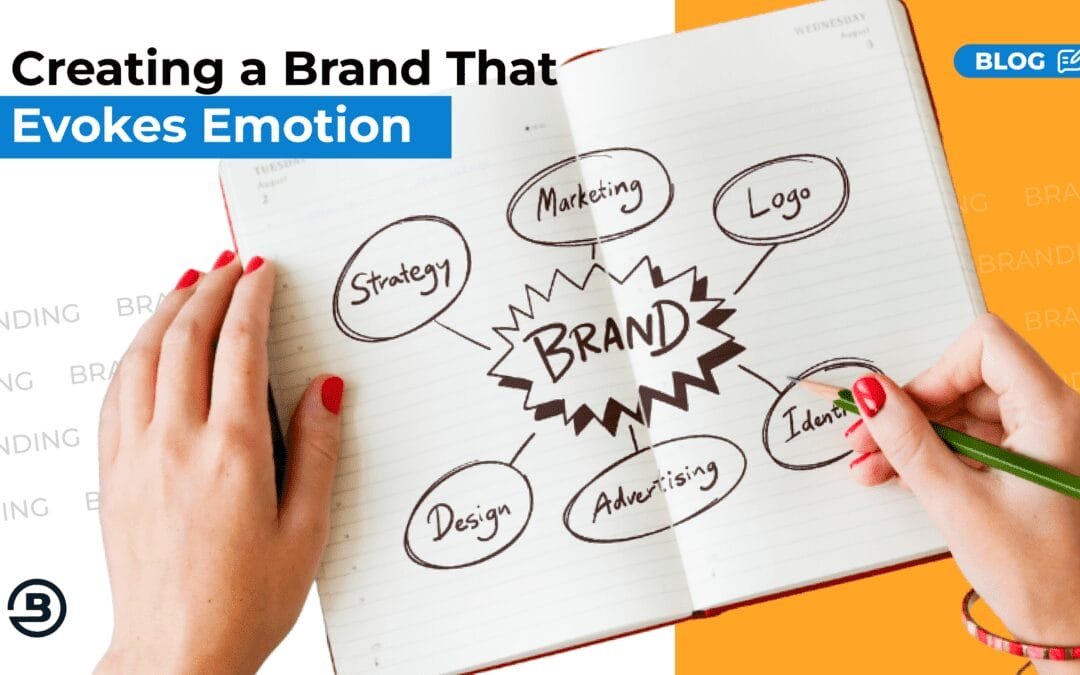 Creating a Brand That Evokes Emotion